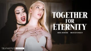 Transfixed – Braylin Bailey & Ariel Demure – Together For Eternity
