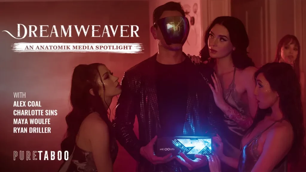 [PureTaboo] Alex Coal, Maya Woulfe & Charlotte Sins - Dreamweaver: An Anatomik Media Spotlight