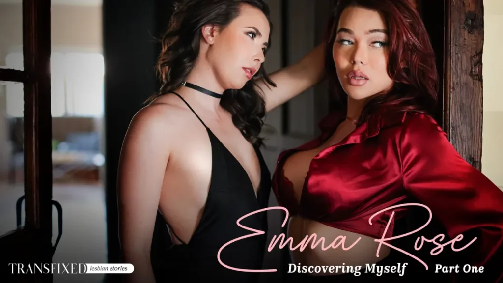 [Transfixed] Casey Calvert & Emma Rose - Discovering Myself - Part 1: Unexpected Connections