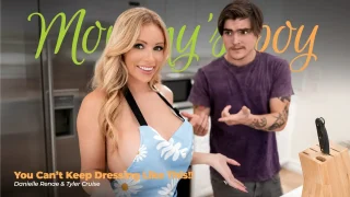 [MommysBoy] Danielle Renae – You Can’t Keep Dressing Like This!!