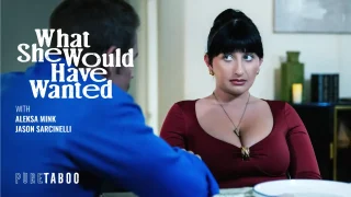 [PureTaboo] Aleksa Mink – What She Would Have Wanted