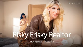[Transfixed] Gray Perrier, Jewelz Blu – Risky Frisky Realtor